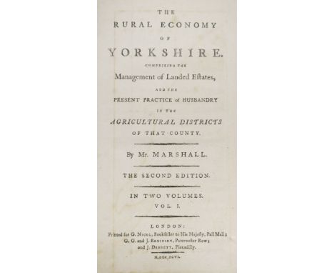 Marshall (William). The Rural Economy of Yorkshire, 2 volumes, 2nd edition, London: G. Nicol, G.G. &amp; J. Robinson and J. B