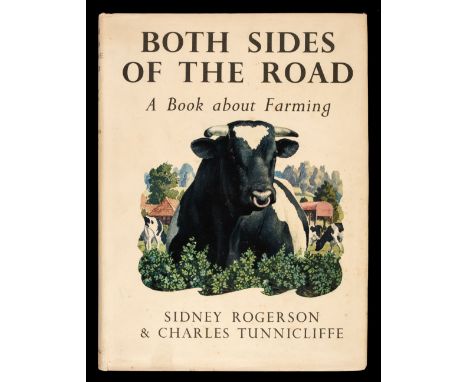 Tunnicliffe (Charles, illustrator). Both Sides of the Road. A Book about Farming, by Sidney Rogerson, 1st edition, London: Co