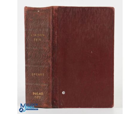 WWI - Liaison 1914, A Narrative of the Great Retreat by Brigadier E L Spears, with a foreward by Sir Winston Churchill, 1930 