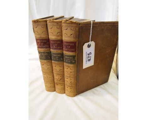  Sale Item:    3 VOLUMES HISTORY OF SCOTLAND (AF)  Vat Status:   No Vat   Buyers Premium:  This lot is subject to a Buyers Pr