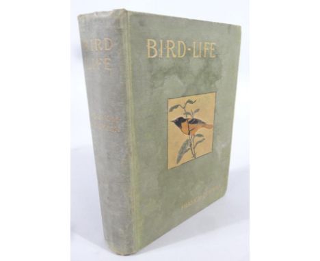 Chapman (Frank M). Bird Life, A Guide to The Study of Our Common Birds, 1898 New York Appleton and Co Publishing, with Thomps