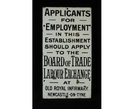 An original advertising enamel sign'Applicants for Employment in this establishment should pay to the Board of Trade Labour E