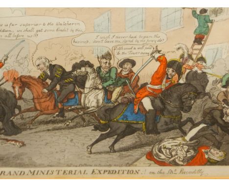 AFTER ISAAC CRUIKSHANK, AN ANTIQUE COLOUR PRINT&nbsp; THE LAST GRAND MINISTERIAL EXPEDITION ON THE STRT PICCADILLY, A CARTOON