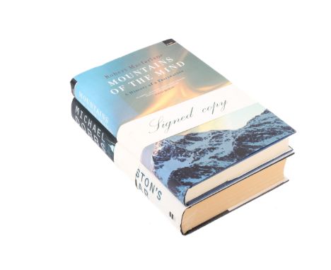 Two signed first edition hardback books. Including Mountains of the Mind by Robert Macfarlane 2003 with dust wrapper and Mich