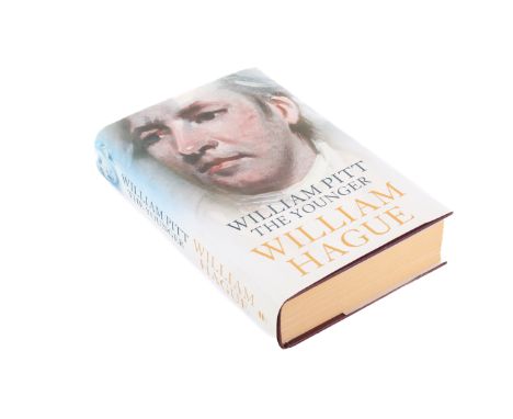 William Hague - William Pitt The Younger, signed by the author. First edition, 2004. With dust wrapper