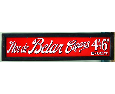BELAR CIGARS DOUBLE SIDED FRAMED ENAMEL SIGN. 32 by 8ins, FLOR BELAR CIGARS 4D & 6D EACH, white & black lettering on red back