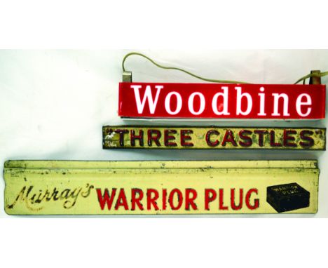 PAIR OF TIN SHELF EDGE ADVERTS. MURRAYS WARRIOR PLUG, 19 by 3.25ins, & THREE CASTLES 13.5 by 1.5ins, & WOODBINE perspex illum