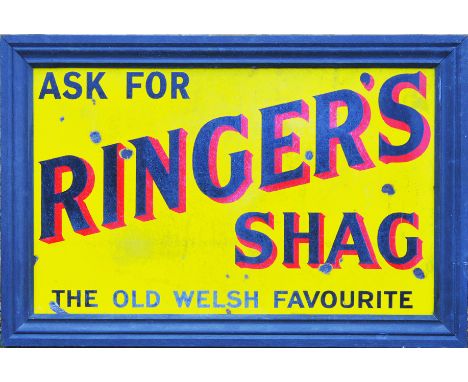 RINGERS SHAG WOODEN FRAMED ENAMEL SIGN. 32 by 21ins, ASK FOR/ RINGERS SHAG/ THE OLD WELSH FAVOURITE in red & black lettering 