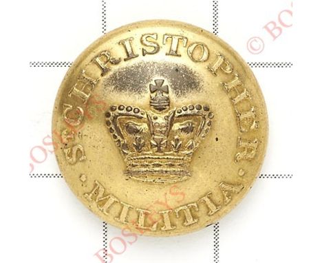 West Indies. St. Christopher Militia Georgian Officer’s small gilt closed-back coatee button.Crown within ‘St. Christopher Mi
