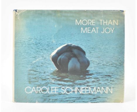 [Women Artists] Carolee Schneemann, More than Meat Joy. Signed and dated version New York, Documentext, 1979. First edition h