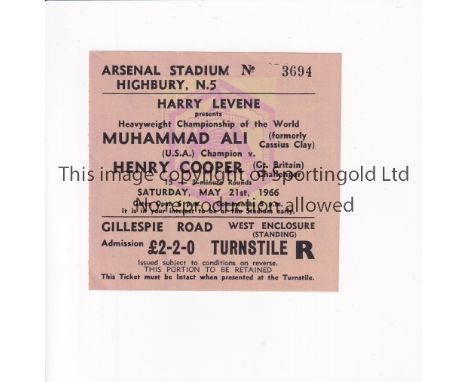 MUHAMMAD ALI V HENRY COOPER AT ARSENAL F.C. 1966      Ticket for the Heavyweight Championship fight at Highbury 21/5/1966.   