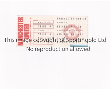 MANCHESTER UNITED     Ticket for the home league match v Leicester City 23/8/1972.       Good