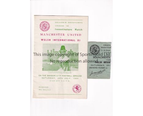 MANCHESTER UNITED          Programme and ticket for the Friendly v Welsh International XI at Bangor City  26/7/1969.      Gen