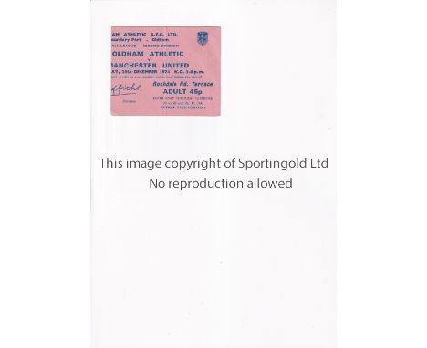 MANCHESTER UNITED       Ticket for the away League match v Oldham Athletic 28/12/1974, vertical crease.     Generally good 