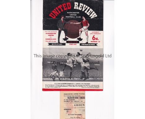 MANCHESTER UNITED       Programme and ticket for the home FA Challenge Cup tie v Sunderland 29/2/1964, slight crease to ticke
