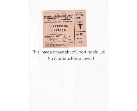 1965 FA CUP SEMI-FINAL AT ASTON VILLA       Ticket for Chelsea v Liverpool at Villa Park 27/3/1965.       Good