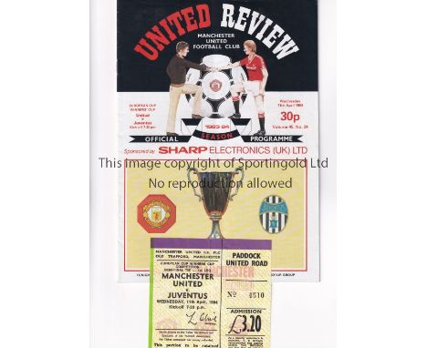 1984 ECWC SEMI-FINAL / MANCHESTER UNITED V JUVENTUS        Programme and ticket for the First Leg at United 11/4/1984.     Go