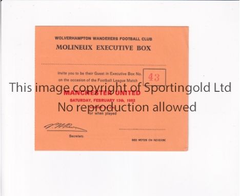 MANCHESTER UNITED         Molineux Executive Box ticket for the away League match v Wolverhampton Wanderers 13/2/1982.     Ge