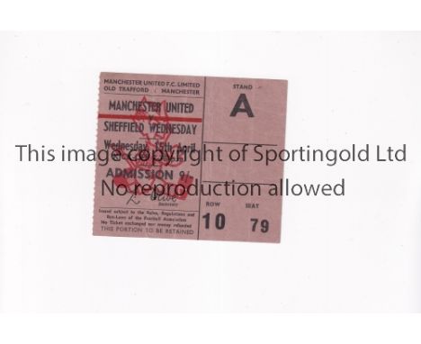 MANCHESTER UNITED             Ticket for the home League match v Sheffield Wednesday 15/4/1970, vertical creases.      Genera