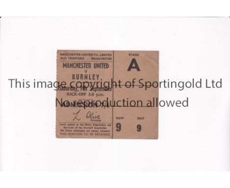 MANCHESTER UNITED        Ticket for the home League match v Burnley 9/9/1967, vertical crease.          Generally good 