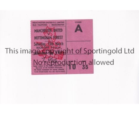 MANCHESTER UNITED       Ticket for the home League match v Nottingham Forest 13/3/1971, vertical creases.      Generally good
