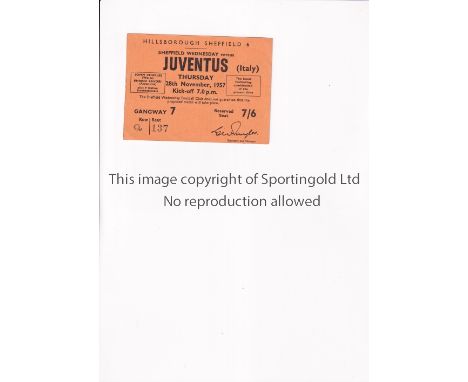 SHEFFIELD WEDNESDAY V JUVENTUS 1957 / TICKET     Ticket for the Friendly match at Hillsborough 28/11/1957.    Generally good 