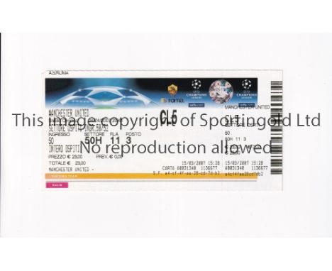 MANCHESTER UNITED         Unused ticket for the away UEFA Champions League match v Roma 4/4/2007.     Generally good