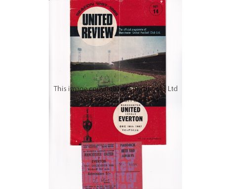 MANCHESTER UNITED        Programme and ticket for the home League match v Everton 16/12/1967, vertical creases with minor wea