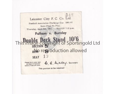 1962 FA CUP SEMI-FINAL AT LEICESTER CITY FC     Seat ticket for Fulham v Burnley 5/4/1962, very slightly creased.    Generall