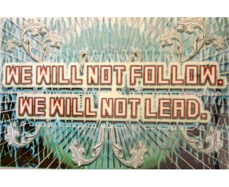 Mark Titchner (b.1973)We will not follow, we will not leadArchival print in light box, 2003185cm x 15cm x 125.5cmProvenance:V