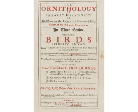 Birds.- Willughby (Francis) The Ornithology, first English edition, title in red and black, 80 engraved plates and 2 tables, 