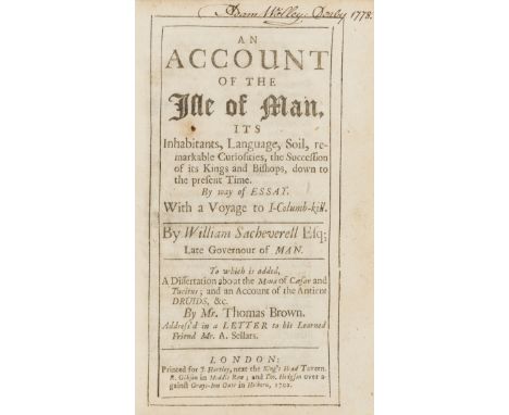 Isle of Man.- Sacheverell (William) An Account of the Isle of Man, Its Inhabitants, Language, Soil..., first edition, occasio