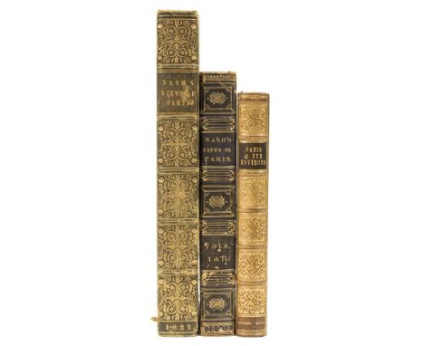 France.- Nash (Frederick) and others. Picturesque Views of the City of Paris and its Environs, 2 vol. in 1, large paper copy,