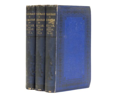 Middle East.- Burton (Sir Richard Francis) Personal Narrative of a Pilgrimage to El-Medinah and Meccah, 3 vol., first edition