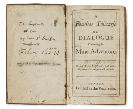 Mining.- [Shiers (William)] A Familiar Discourse or Dialogue concerning the Mine-Adventure, 2 parts in 1, first edition, 'An 