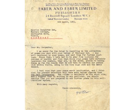 'I feel sure that your poems merit publication'

ELIOT T. S.: (1888-1965) American-born English Poet & Dramatist, Nobel Prize
