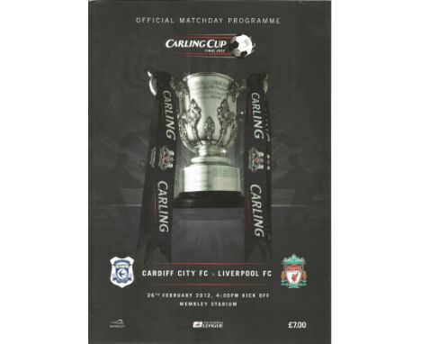 Football Vintage Programme Cardiff City v Liverpool League Cup Final Wembley Stadium 26th February 2012. Good Condition. All 