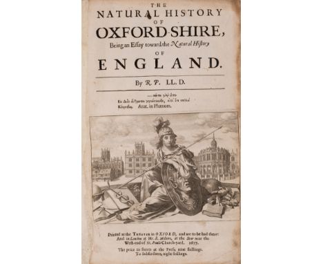 Oxfordshire.- [Plot (Robert)] The Natural History of Oxford-shire, being an Essay toward the Natural History of England, firs