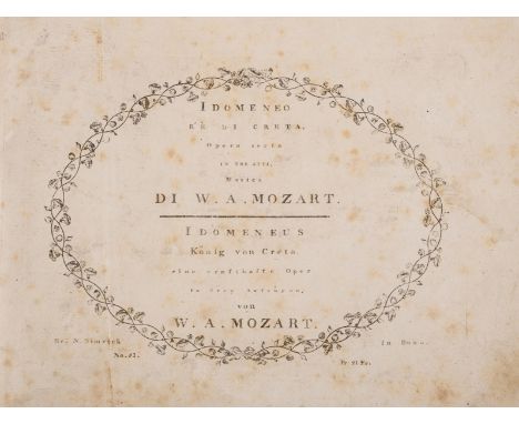 Opera.- Mozart (Wolfgang Amadeus) Idomeneo, Rè di Creta. Opera seria in tre Atti, early edition, engraved throughout, title i