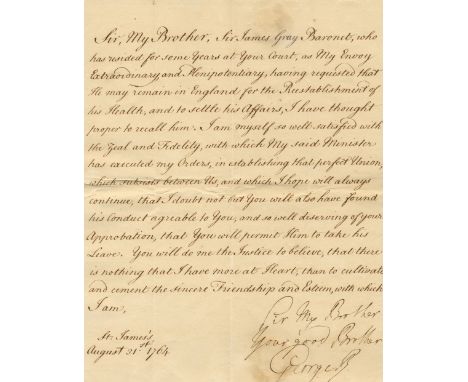 GEORGE III: (1738-1820) King of the United Kingdom 1760-1820. L.S., George R, with holograph subscription (‘Sir My Brother, Y