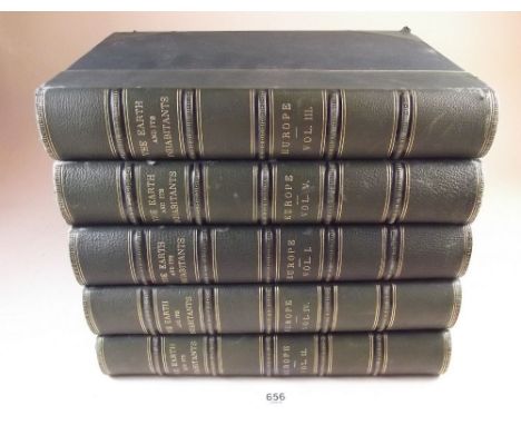 The Earth and Its Inhabitants - Europe, by Elisee Reclus - in five volumes, published by D Appleton New York 1883 - first edi
