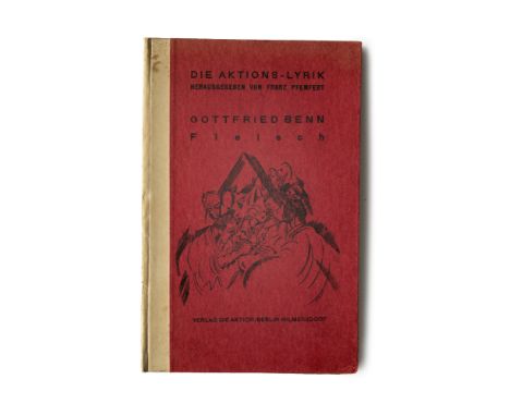 Expressionismus - - Gottfried Benn. Fleisch. Gesammelte Lyrik. Mit zwei blattgroßen Illustrationen sowie einer Umschlagillust