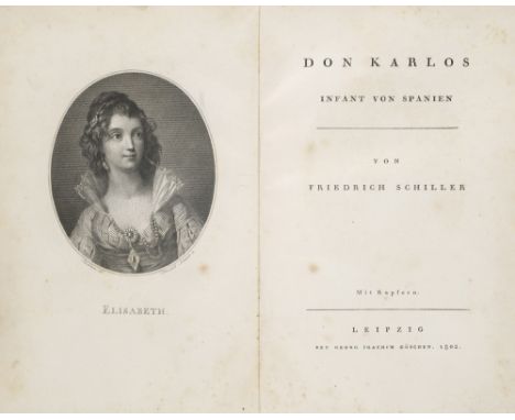Friedrich Schiller. Don Karlos Infant von Spanien. Mit einem Porträt-Frontispiz und fünf Kupfertafeln. Leipzig, Georg Joachim