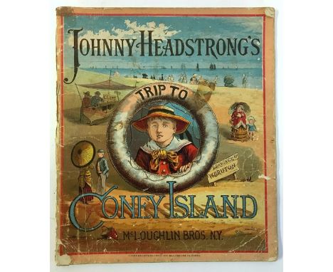 McLoughlin Bros., 'Johnny Headstrong's Trip To Coney Island', drawings by W. Bruton, first edition, New York: 1882 