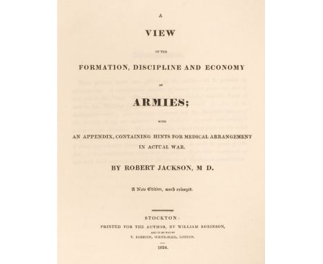 Jackson (Robert). A View of the Formation, Discipline and Economy of Armies; with an appendix, containing hints for medical a