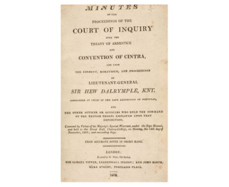 Courts of Inquiry. Minutes of the Proceedings of the Court of Inquiry upon the Treaty of Armistice and Convention of Cintra, 