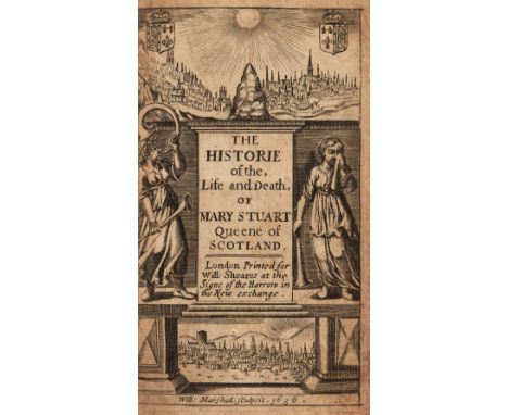 Camden (William). The Historie of the life and death of Mary Stuart Queene of Scotland, London: John Haviland, 1636, woodcut 