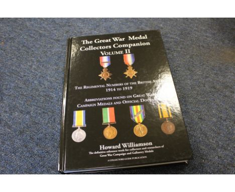 Book: The Great War Medal Collector's Companion Volume 2. Regimental Numbers of the British Army in WW1 and an Alphabetical l