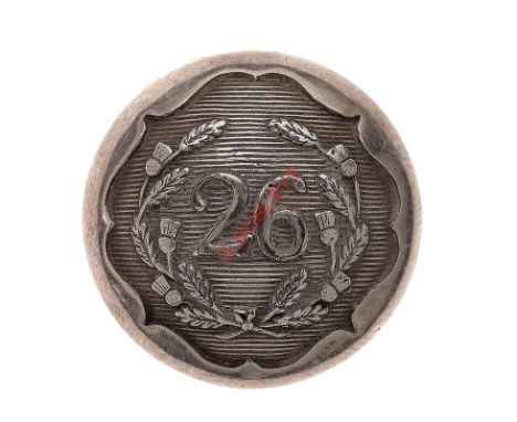 Scottish. 26th (Cameronians) Regiment of Foot  Georgian Officer’s silvered closed-back coatee button. A fine scarce example b
