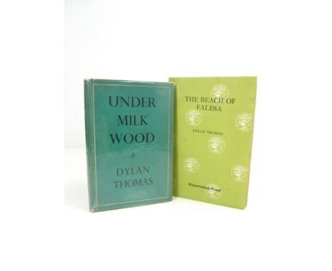 Thomas, Dylan  Under Milk Wood. London: J.M. Dent & Sons Ltd., 1954. First edition, 8vo, original cloth, dust-jacket with som